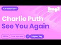 See You Again (Higher Key/NO RAP - Piano Karaoke demo) Charlie Puth