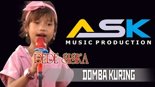 ADE SISKA  II ASK PRODUCTION II DOMBA KURING