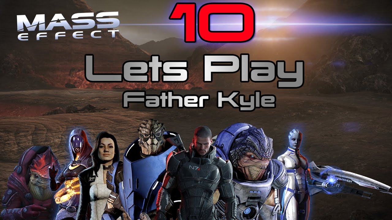 Mass Effect Legendary Edition | Mass Effect | Father Kyle 10# - YouTube