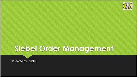 Siebel Order Management (Part-1)