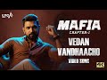 Mafia tamil songs  vedan vandhaacho song  arun vijay  priya bhavani shankar  lyca music