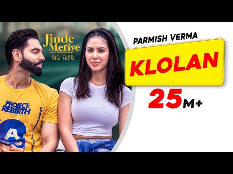 Parmish Verma | Klolan | Sonam Bajwa | Desi Crew | Pankaj Batra | Jinde Meriye | Latest Punjabi Song