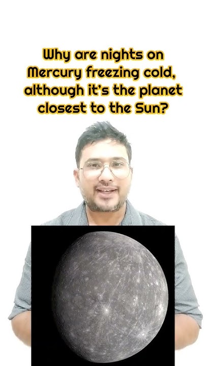 why-are-nights-on-mercury-freezing-cold-although-it-s-the-planet