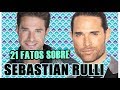 #FACTS FATOS SOBRE SEBASTIAN RULLI | CURIOSIDADES SOBRE O ATOR