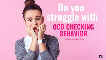 Do you have OCD checking behavior? (How to stop the checking)
