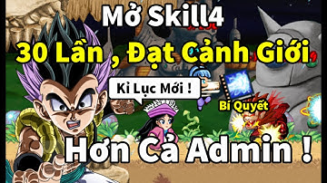 Ngọc Rồng Online -  Mở skill4 cho đê tử lần thứ 30 trong đời và có ra skill biến khỉ không đây