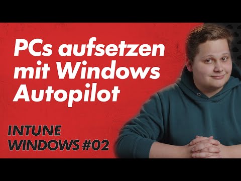 Bereitstellung von Windows Autopilot (Azure AD Only) - Intune Windows Basics 02