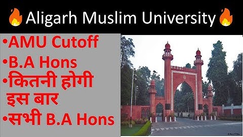 AMU B.A Hons expected cutoff 2020-21 जानिए selection होने का chance AMU में , AMU cutoff 2020-21.