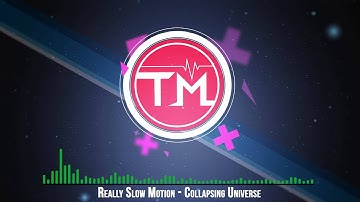 Really Slow Motion - Collapsing Universe