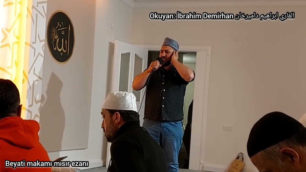 beyati makamı mısır ezanı İbrahim Demirhan القاري ابراهيم داميرخان مقام بياتي