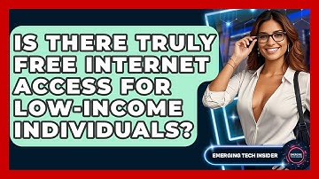 Is There Truly FREE Internet Access For Low-income Individuals? - Emerging Tech Insider