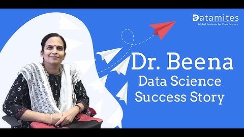 Dr.Beena Data Science Success Story - DataMites Data Science Courses