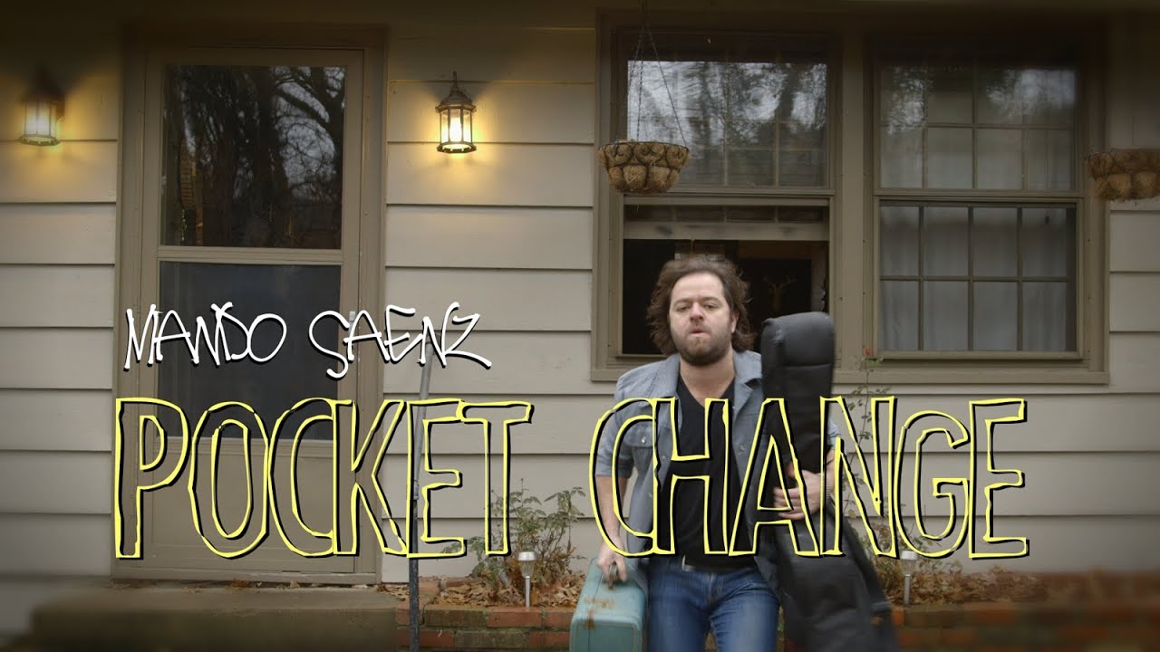 Watch Mando Saenz - Pocket Change on YouTube Watch Mando Saenz - Pocket Change on YouTube