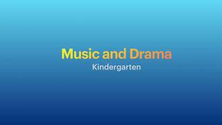 Kindergarten Music & Drama 2021