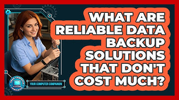 What Are Reliable Data Backup Solutions That Don