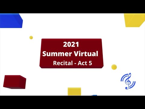 MFAA Virtual Summer Recital Act 5