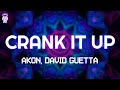 David Guetta Akon Crank It Up Lyrics mp3