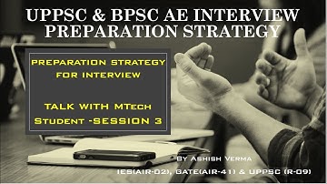 UPPSC AE & BPSC AE INTERVIEW Preparation Strategy For Mtech Students|Tips for Preparation