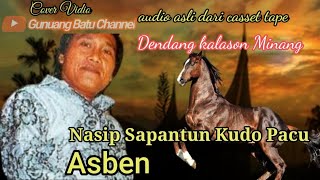 Asben Dendang kalason Sarunai Minang   Sapantun kudo pacu, voc ; alm,asben  #Covervidio