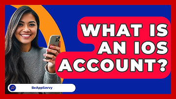 What Is An IOS Account? - Be App Savvy