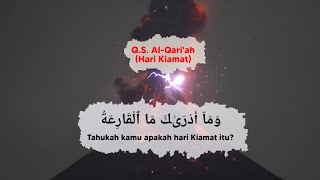 Bacaan Al quran Merdu; Surah Al Qariah dengan Artinya, tentang 'hari kiamat'