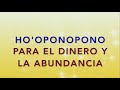 HO'OPONOPONO PARA EL DINERO Y ABUNDANCIA 1 HORA PARA SANAR MEMORIAS FAMILIARES DE CARENCIA SOY LUZ