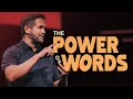 The Power of Words | WORDS | Kyle Idleman