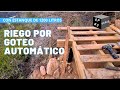  riego por goteo automtico con estanque de 1200 litros  paso a paso  torre de agua ep3