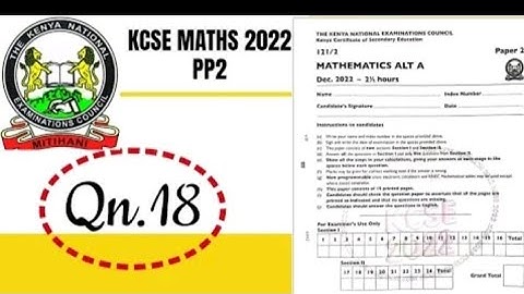 2022 KCSE MATHEMATICS PAPER TWO Qn . 18