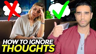 "How Do I Ignore My Thoughts" | ANXIETY RECOVERY