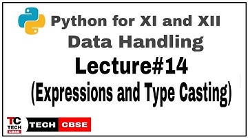 Expressions and Type Casting | Python for class 11 | Data Handling | Computer Science | IP | #15