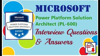 Part#1 : Microsoft PL-600: Microsoft Power Platform Solution Architect (PL-600) - Interview Q&A