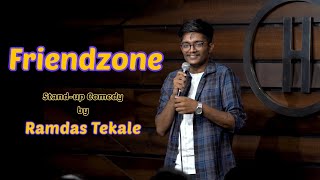 (Middle class)Friendzone | Stand Up Comedy by Ramdas Tekale