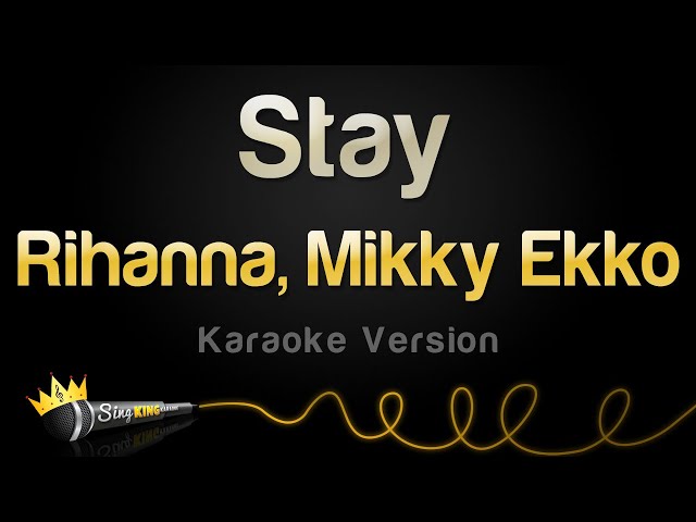 Rihanna - Stay ft. Mikky Ekko (Karaoke Version) class=