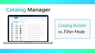 Catalog Builder vs Filter Mode