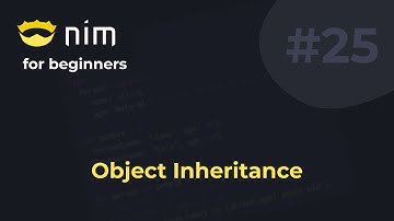 Nim for Beginners #25 Object Inheritance