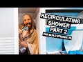 RECIRCULATING SHOWER in a VAN  |  PART 2  |  Our Sprinter Build Install Continues!