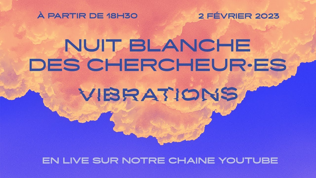 Nuit Blanche des Chercheur·es 2023 - Le replay