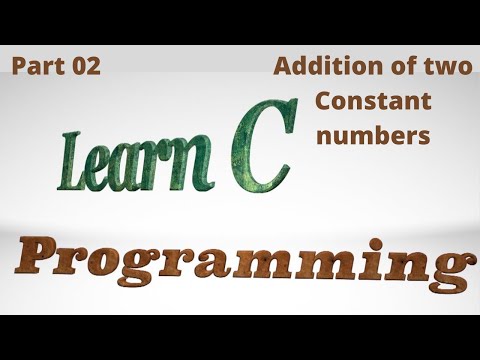 C for Beginners || How to add two Constant numbers || Addition of two Constant || Technology Expert