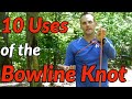 10 USES of the BOWLINE KNOT