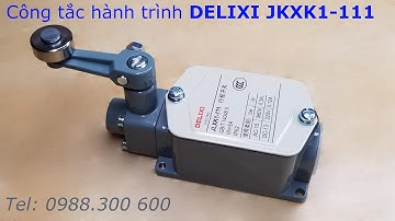 Công tắc hành trình DELIXI - JLXK1-111, JLXK1-311, JLXK1-511, LX19-222, LXK3-20S/T