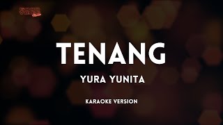 Yura Yunita - Tenang (Karaoke Version)