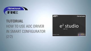 RE Tutorial: How to Use ADC Driver in Smart Configurator (2/2) screenshot 2