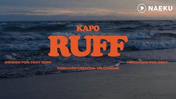 RUFF – Kapo (Official Music Video)