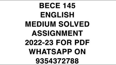 BECE 145 ENGLISH MEDIUM SOLVED ASSIGNMENT 2022-23 FOR PDF WHATSAPP ON 9354372788