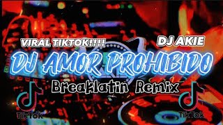 DJ AKIE-AMOR PROHIBIDO(BREAKLATIN REMIX)