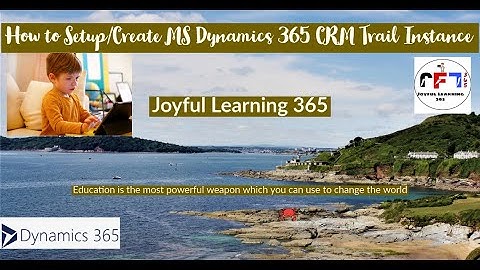 How to Set up or Create Microsoft Dynamics 365 CRM Trail Instance