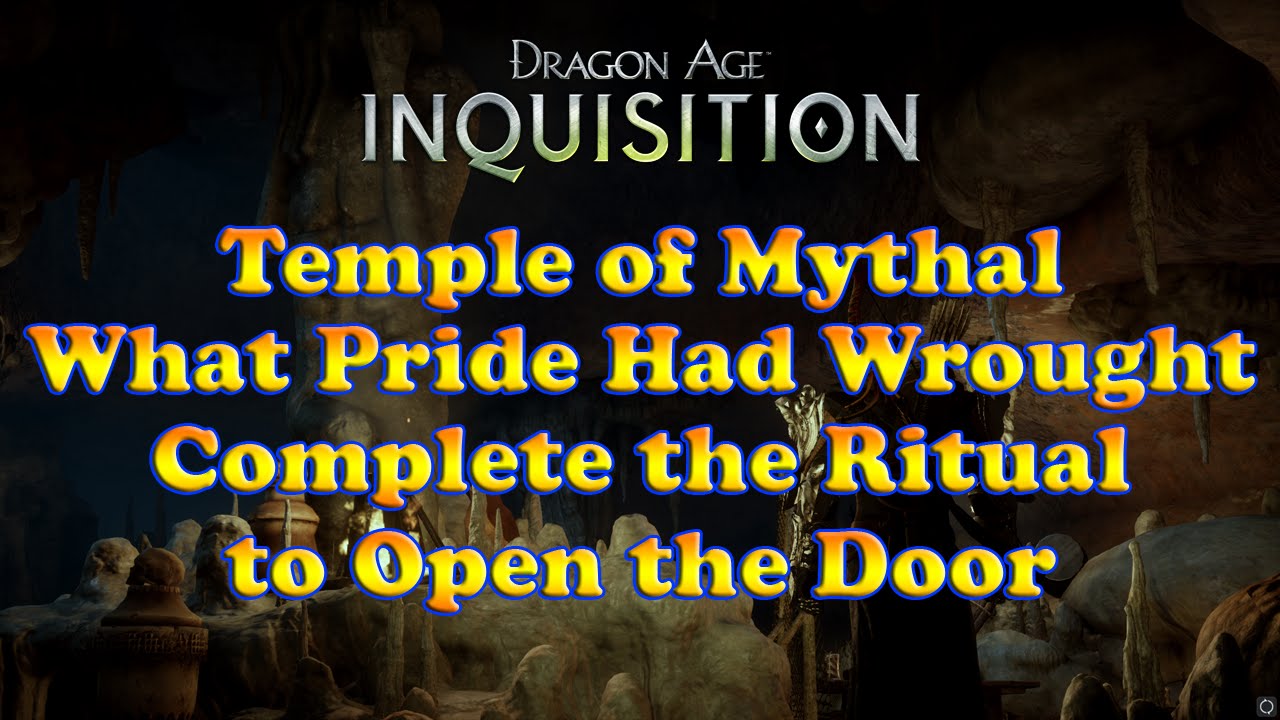 Dragon Age: Inquisition - Temple of Mythal - Ritual to Open the Door Puzzle - What Pride Had Wrought