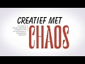 Creatief met chaos cratif