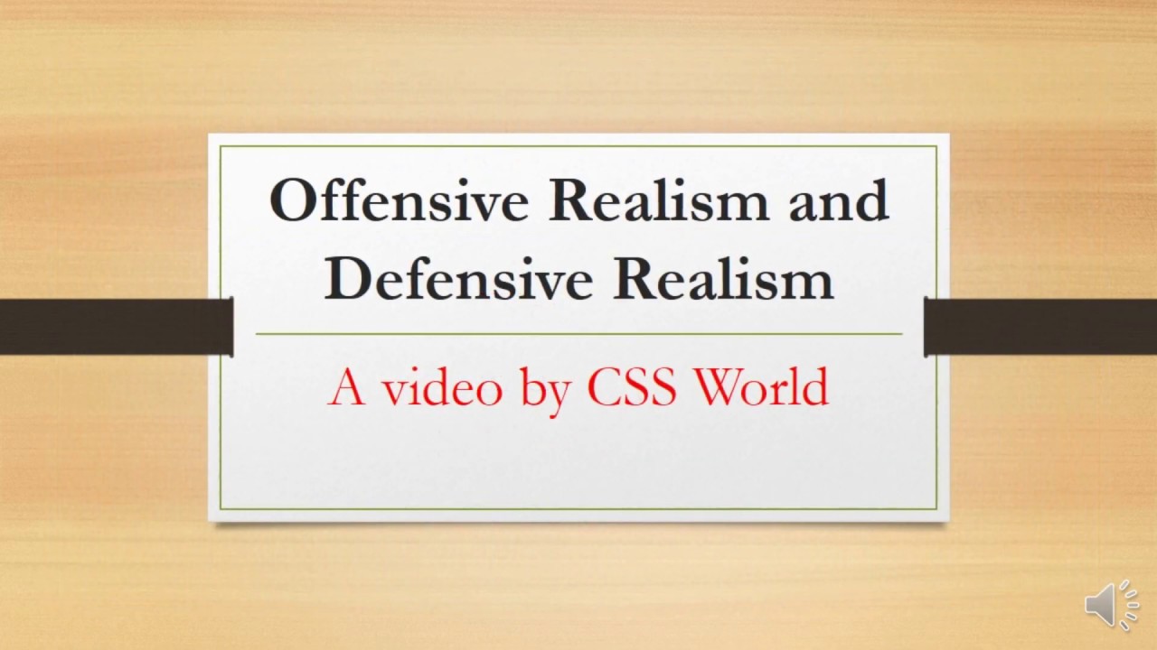 Offensive And Defensive Realismtheories Of Ir Youtube